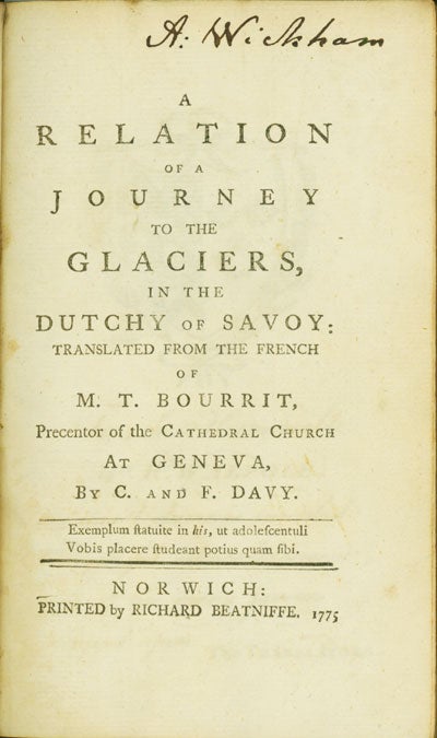Item #WRCLIT60768 A RELATION OF A JOURNEY TO THE GLACIERS, IN THE DUTCHY OF SAVOY. Marc Theodore Bourrit.