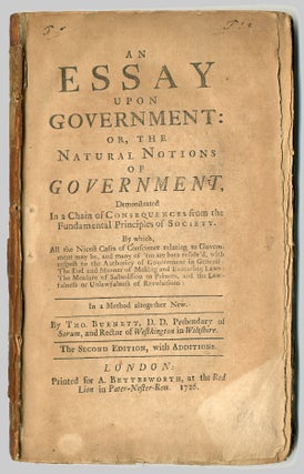 Item #WRCLIT64884 AN ESSAY UPON GOVERNMENT: OR, THE NATURAL NOTIONS OF GOVERNMENT, DEMONSTRATED...