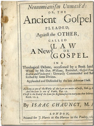 Item #WRCLIT64900 NEONOMIANISM UNMASK’D: OR, THE ANCIENT GOSPEL PLEADED, AGAINST THE OTHER,...