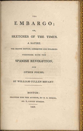 Item #WRCLIT65267 THE EMBARGO; OR, SKETCHES OF THE TIMES. A SATIRE ... TOGETHER WITH THE SPANISH...