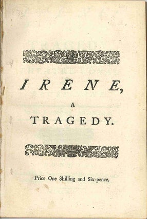 Item #WRCLIT65287 IRENE: A TRAGEDY. AS IT IS ACTED AT THE THEATRE ROYAL IN DRURY LANE. Samuel...