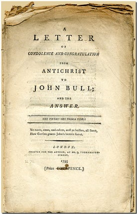 Item #WRCLIT65729 A LETTER OF CONDOLENCE AND CONGRATULATION FROM ANTICHRIST TO JOHN BULL; AND THE...