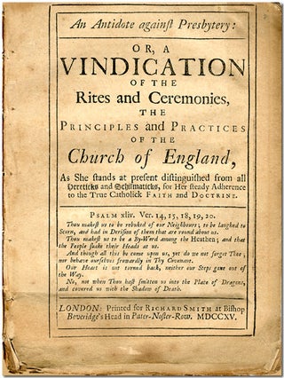 Item #WRCLIT65807 AN ANTIDOTE AGAINST PRESBYTERY; OR, A VINDICATION OF THE RITES AND CEREMONIES,...