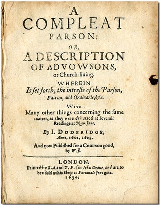 Item #WRCLIT65998 A COMPLEAT PARSON: OR, A DESCRIPTION OF ADVOWSONS, OR CHURCH LIUING. WHEREIN...
