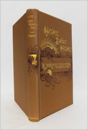 Item #WRCLIT70359 JOHN HOWARD PAYNE, DRAMATIST, POET, ACTOR, AND AUTHOR OF HOME, SWEET HOME! HIS...