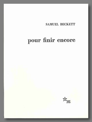 Item #WRCLIT71614 POUR FINIR ENCORE. Samuel Beckett