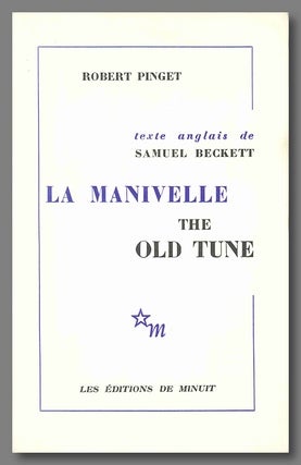 Item #WRCLIT71623 LA MANIVELLE PIÈCE RADIOPHONIQUE [THE OLD TUNE]. Samuel Beckett, Robert Pinget