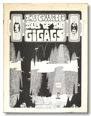 Item #WRCLIT81370 THE COLLECTED TALES OF THE GIGAGS VOLUME ONE. Brad W. Foster