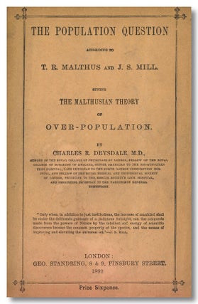 Item #WRCLIT83085 THE POPULATION QUESTION ACCORDING TO T.R. MALTHUS AND J.S. MILL GIVING THE...