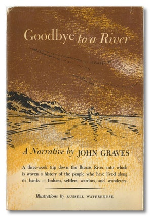 Item #WRCLIT83800 GOODBYE TO A RIVER. A NARRATIVE. John Graves
