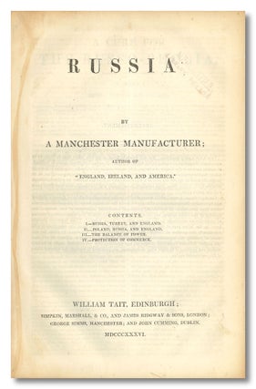 Item #WRCLIT84150 RUSSIA. "By A Manchester Manufacturer" Richard Cobden