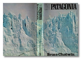 Item #WRCLIT84678 IN PATAGONIA. Bruce Chatwin
