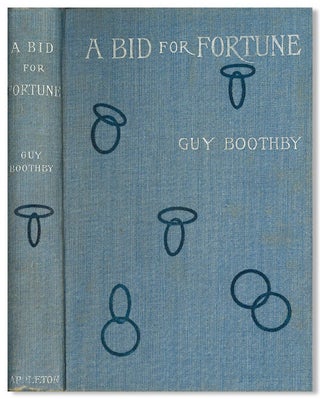 Item #WRCLIT87852 A BID FOR FORTUNE. Guy Boothby