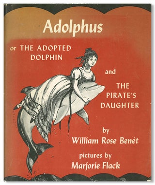 Item #WRCLIT88554 ADOLPHUS OR THE ADOPTED DOLPHIN AND THE PIRATE'S DAUGHTER. William Rose Benet,...