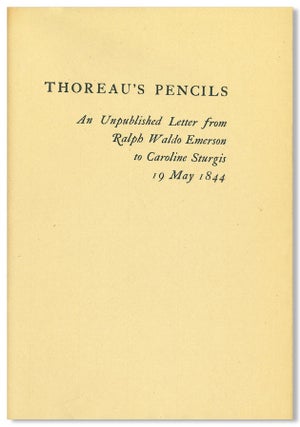 Item #WRCLIT88557 THOREAU'S PENCILS AN UNPUBLISHED LETTER FROM RALPH WALDO EMERSON TO CAROLINE...