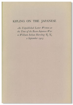 Item #WRCLIT88561 KIPLING ON THE JAPANESE AN UNPUBLISHED LETTER WRITTEN AT THE TIME OF THE...