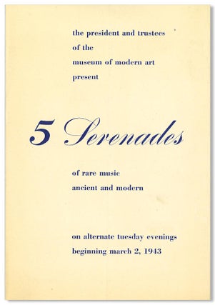 Item #WRCLIT88619 THE PRESIDENT AND TRUSTEES OF THE MUSEUM OF MODERN ART PRESENT 5 SERENADES OF...