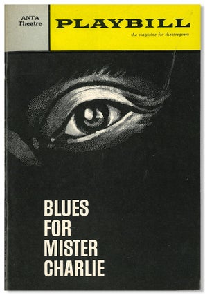 Item #WRCLIT88656 PLAYBILL ... BLUES FOR MISTER CHARLIE [wrapper title]. James Baldwin, sourcework