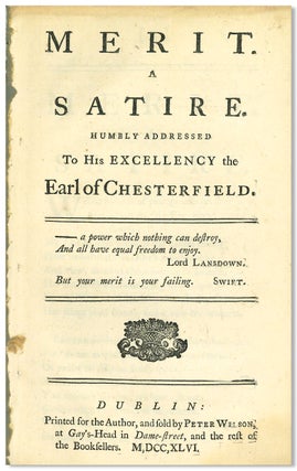 Item #WRCLIT88789 MERIT. A SATIRE HUMBLY ADDRESSED TO HIS EXCELLENCY THE EARL OF CHESTERFIELD....