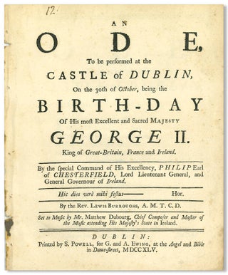 Item #WRCLIT88800 AN ODE TO BE PERFORMED AT THE CASTLE OF DUBLIN, ON THE 30TH OF OCTOBER, BEING...