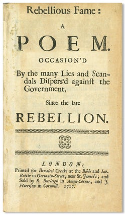 Item #WRCLIT88848 REBELLIOUS FAME: A POEM OCCASION'D BY THE MANY LIES AND SCANDALS DISPERS'D...